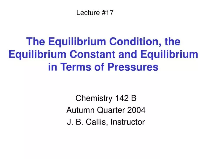 the equilibrium condition the equilibrium constant and equilibrium in terms of pressures