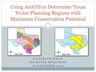 Using ArcGIS to Determine Texas Water Planning Regions with Maximum Conservation Potential