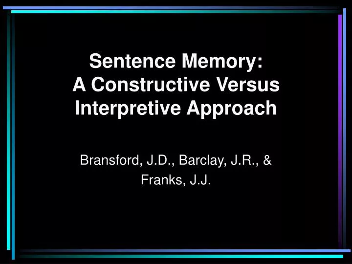 sentence memory a constructive versus interpretive approach