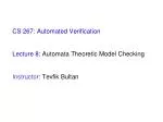 LTL Properties  B ü chi automata [Vardi and Wolper LICS 86] - slide 1