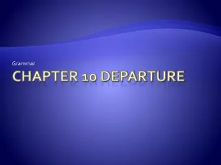 Chapter 10 Departure
