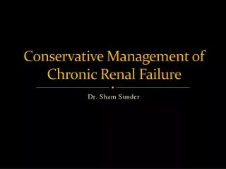 Conservative Management of Chronic Renal Failure