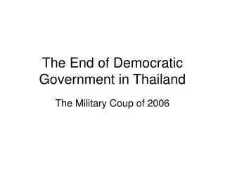 The End of Democratic Government in Thailand