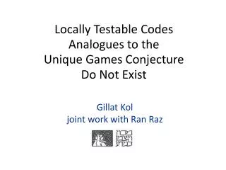 Locally Testable Codes Analogues to the Unique Games Conjecture Do Not Exist