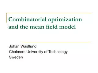 Combinatorial optimization and the mean field model