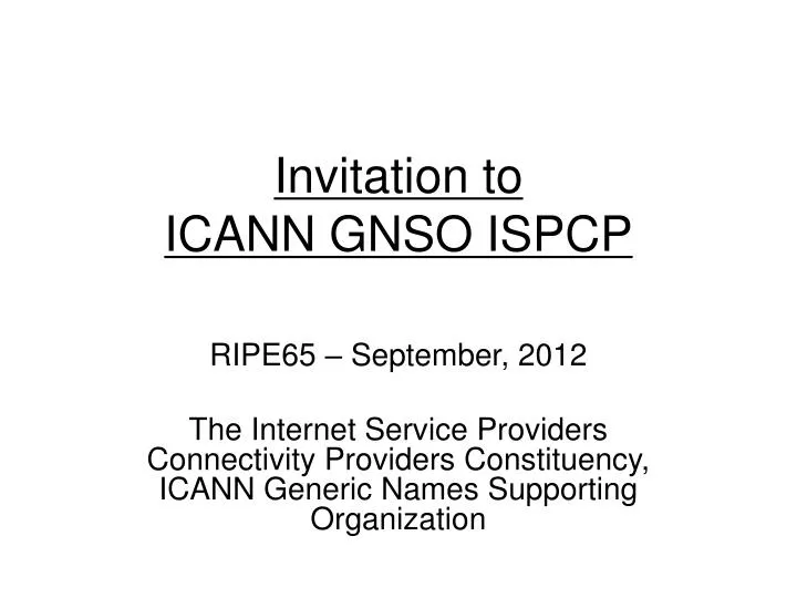 invitation to icann gnso ispcp