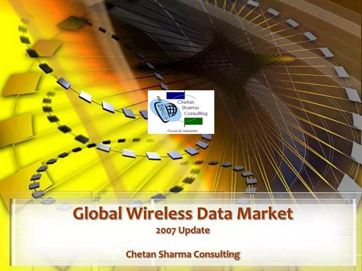 global wireless data market 2007 update chetan sharma consulting
