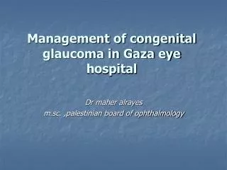 Management of congenital glaucoma in Gaza eye hospital