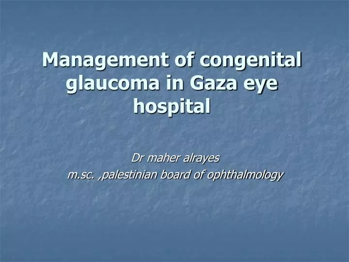 management of congenital glaucoma in gaza eye hospital