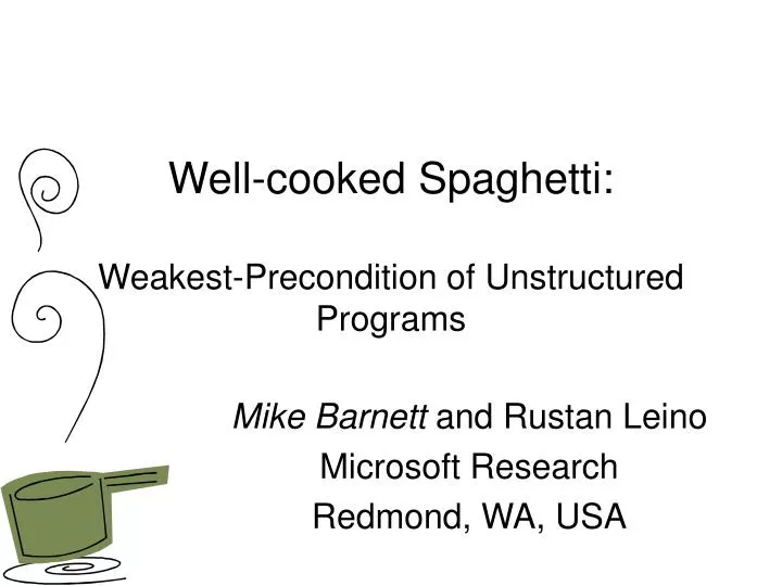 well cooked spaghetti weakest precondition of unstructured programs