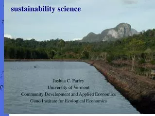 Joshua C. Farley University of Vermont Community Development and Applied Economics