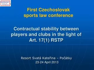 Contractual stability between players and clubs in the light of Art. 17(1) RSTP