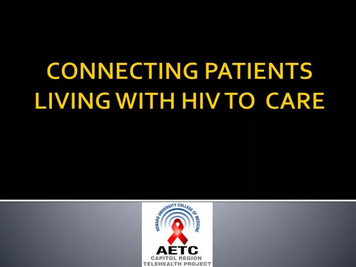 connecting patients living with hiv to care