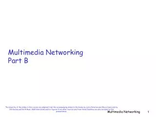Multimedia Networking Part B