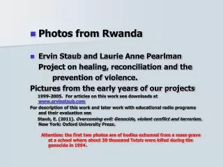 Photos from Rwanda Ervin Staub and Laurie Anne Pearlman