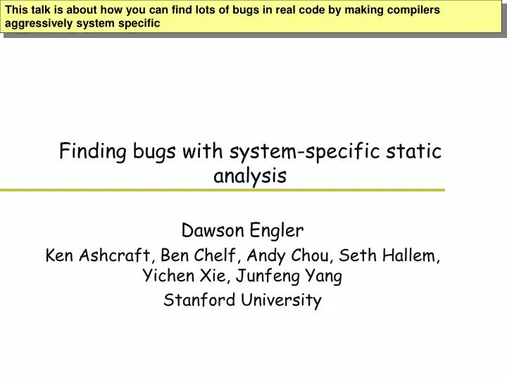 finding bugs with system specific static analysis