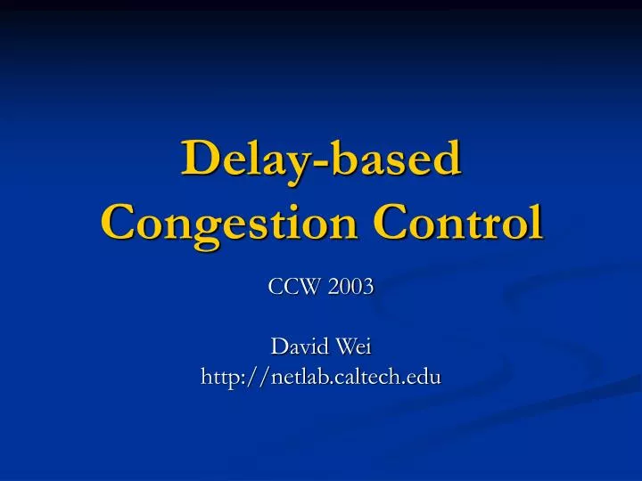 delay based congestion control