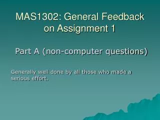 MAS1302: General Feedback on Assignment 1