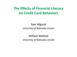 The Effects of Financial Literacy on Credit Card Behaviors