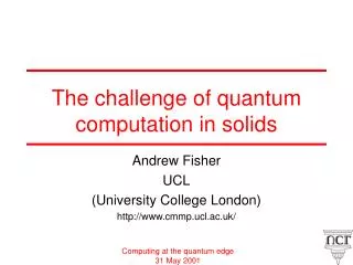The challenge of quantum computation in solids