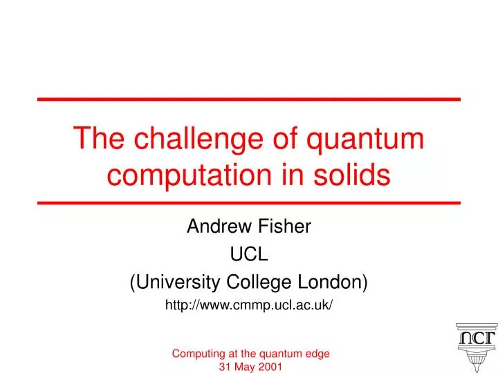 the challenge of quantum computation in solids