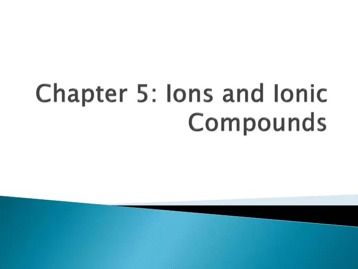 chapter 5 ions and ionic compounds