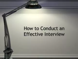 How to Conduct an Effective Interview