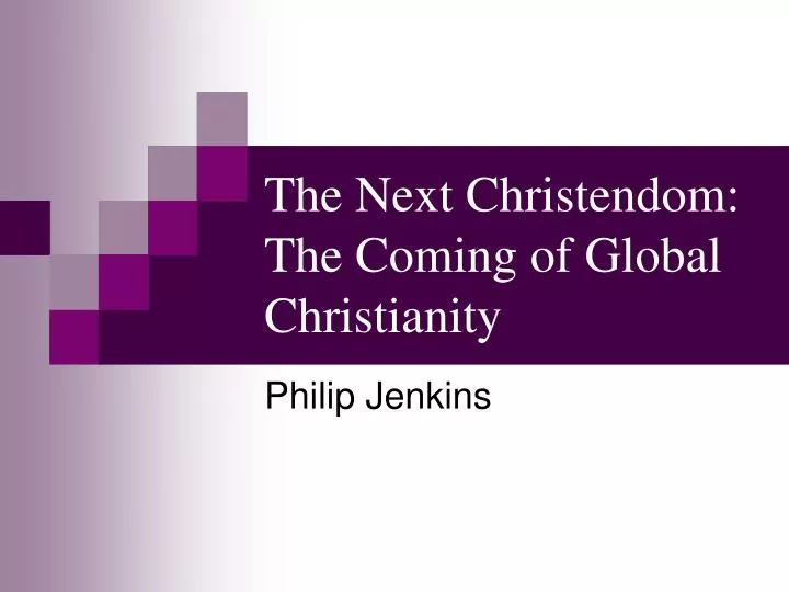the next christendom the coming of global christianity
