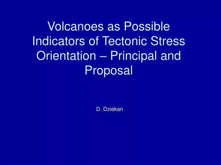 volcanoes as possible indicators of tectonic stress orientation principal and proposal