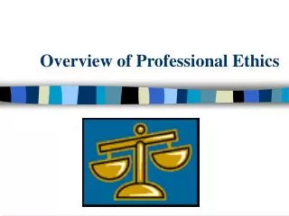 Overview of Professional Ethics