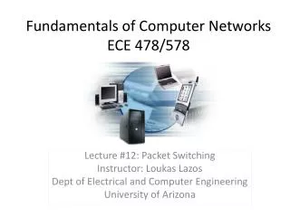 Fundamentals of Computer Networks ECE 478/578