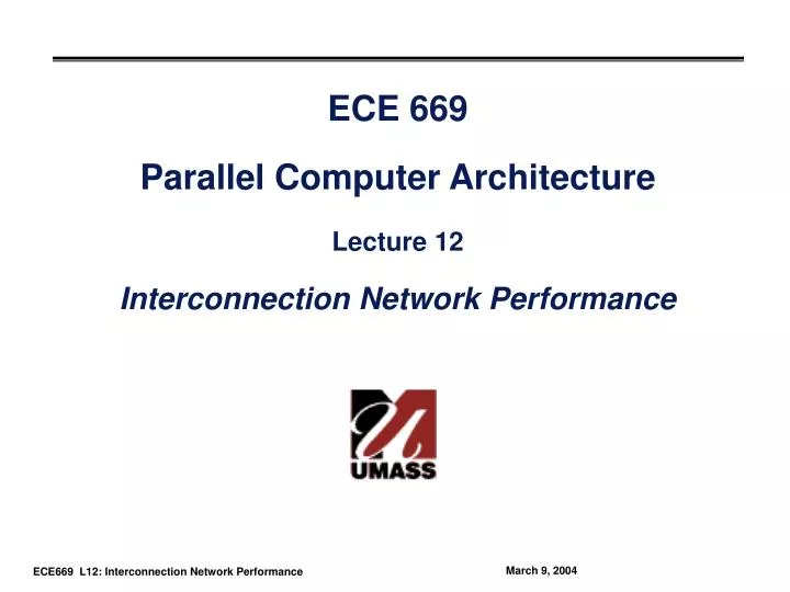 ece 669 parallel computer architecture lecture 12 interconnection network performance