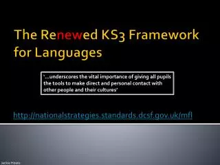 The Re new ed KS3 Framework for Languages