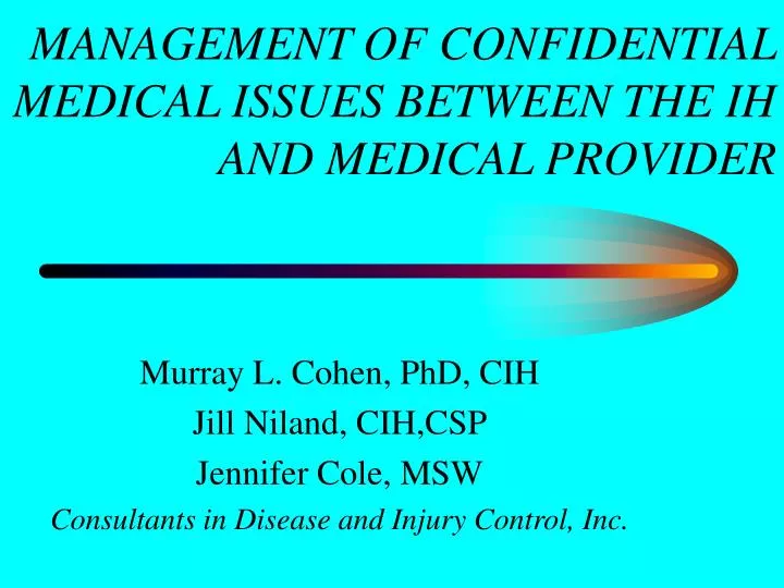 management of confidential medical issues between the ih and medical provider