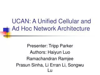 UCAN: A Unified Cellular and Ad Hoc Network Architecture