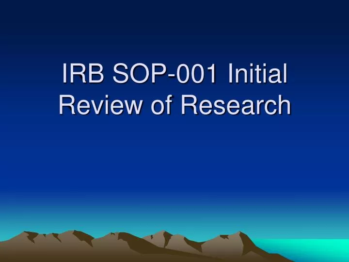 irb sop 001 initial review of research