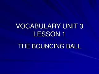 VOCABULARY UNIT 3 LESSON 1