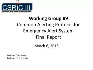 Working Group #9 Common Alerting Protocol for Emergency Alert System Final Report