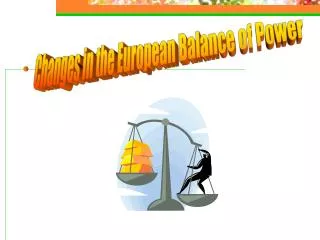 Changes in the European Balance of Power