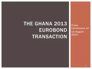 The Ghana 2013 Eurobond Transaction