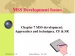 MSS Development Issues - slide 1