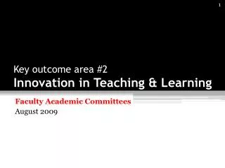 Key outcome area #2 Innovation in Teaching &amp; Learning