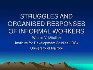 STRUGGLES AND ORGANISED RESPONSES OF INFORMAL WORKERS