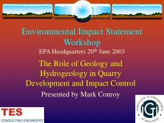 Environmental Impact Statement Workshop EPA Headquarters 20 th June 2003