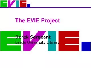The EVIE Project
