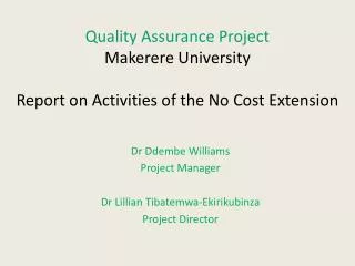 Quality Assurance Project Makerere University Report on Activities of the No Cost Extension