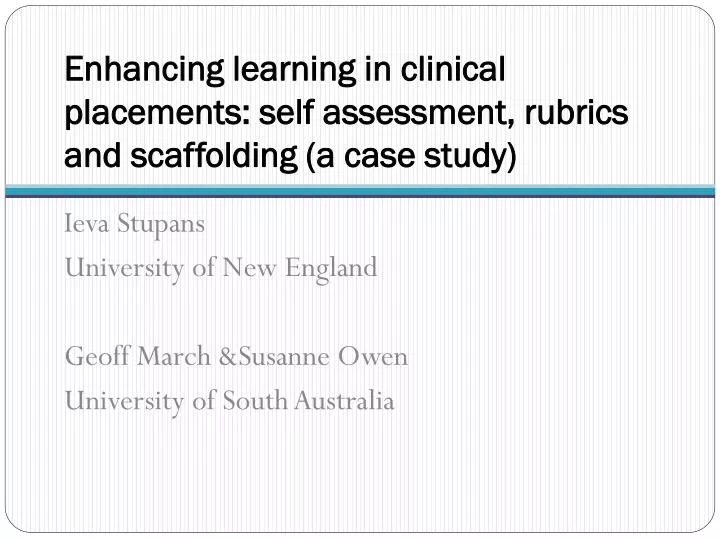 enhancing learning in clinical placements self assessment rubrics and scaffolding a case study