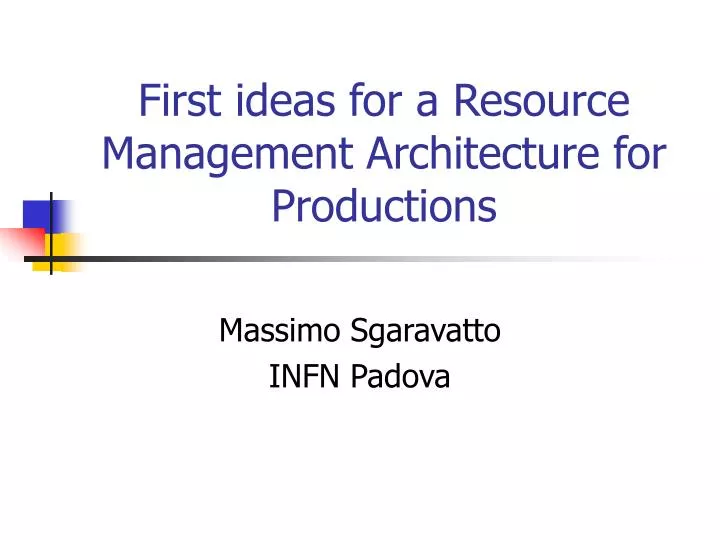 first ideas for a resource management architecture for productions