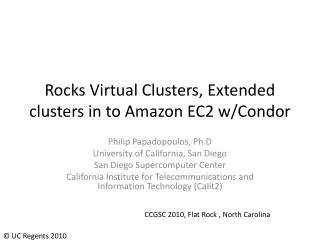 Rocks Virtual Clusters, Extended clusters in to Amazon EC2 w/Condor