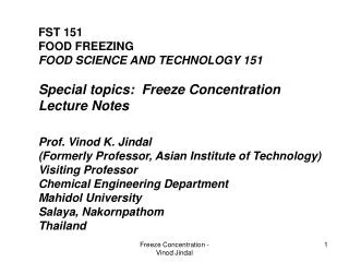 FST 151 FOOD FREEZING FOOD SCIENCE AND TECHNOLOGY 151 Special topics: Freeze Concentration